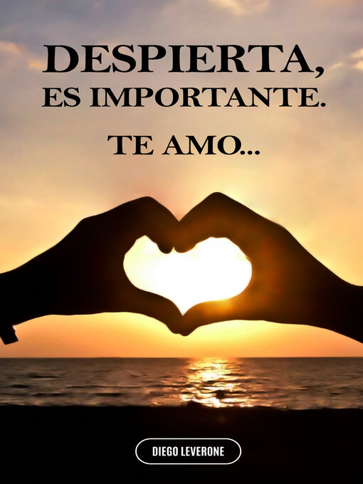 Title details for Despierta, es importante. by DIEGO LEVERONE - Wait list